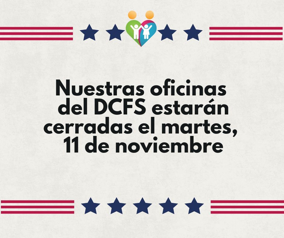 LA - DCFS offices will be closed on Tuesday, Nov. 11, in observance of ...