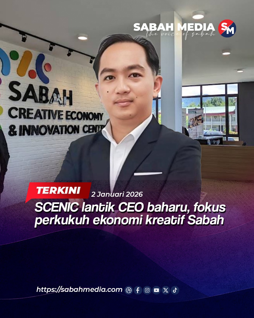 Sabah - Pusat Ekonomi Kreatif dan Inovasi Sabah (SCENIC) melantik Mohd ...