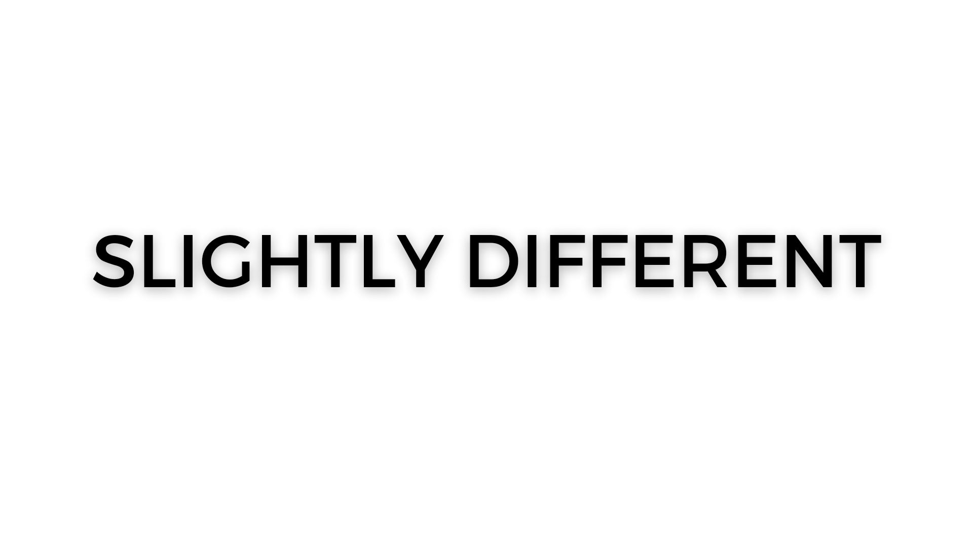 Slightly Different