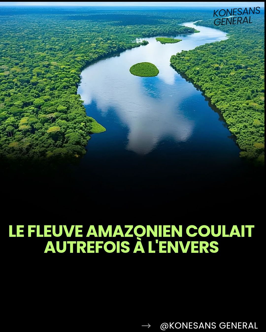 Konesans - Il y a des millions d'années, le fleuve Amazone coulait à l ...