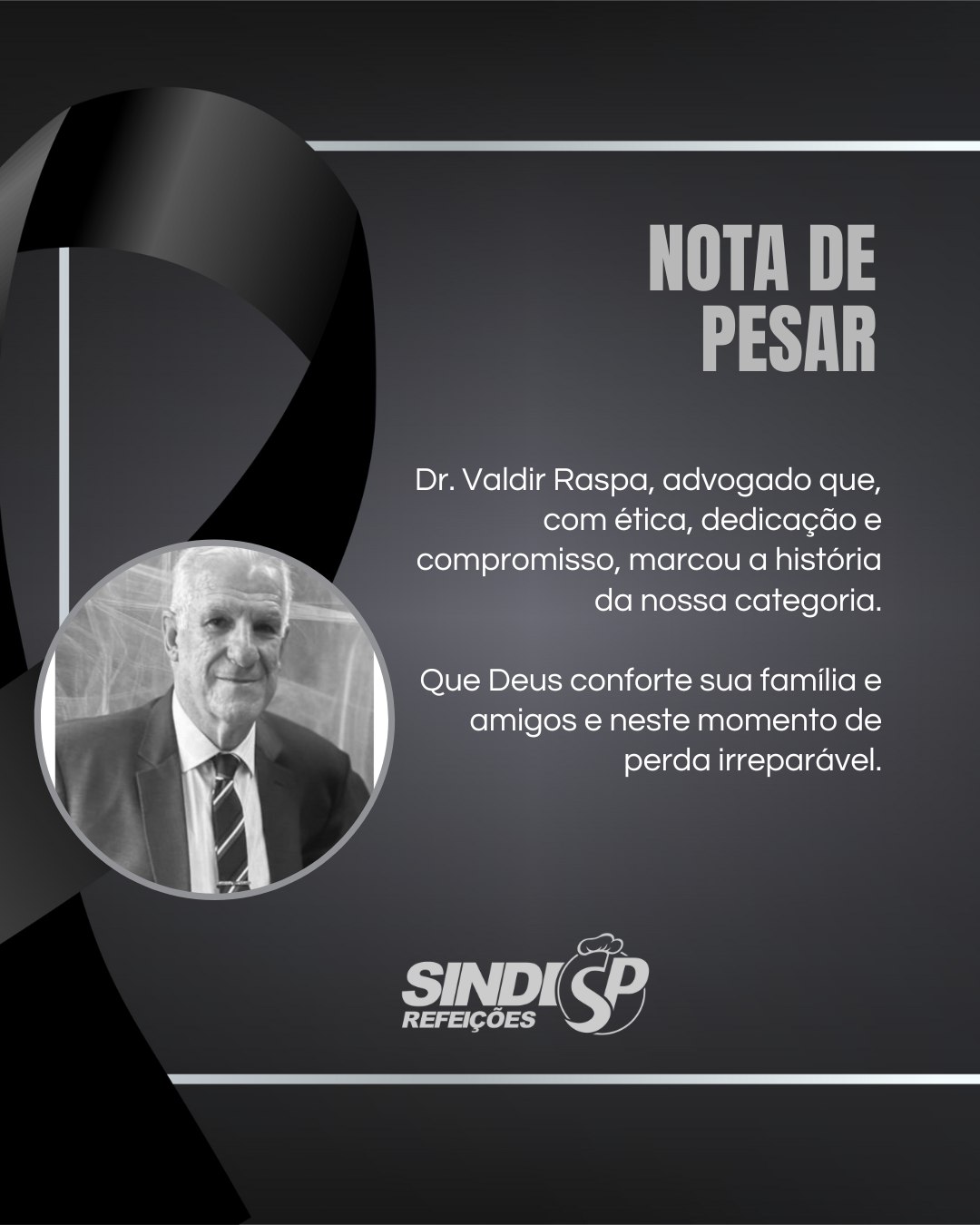 SindiRefeições - Nota de Pesar – Dr. Valdir Raspa Comunicamos, com ...