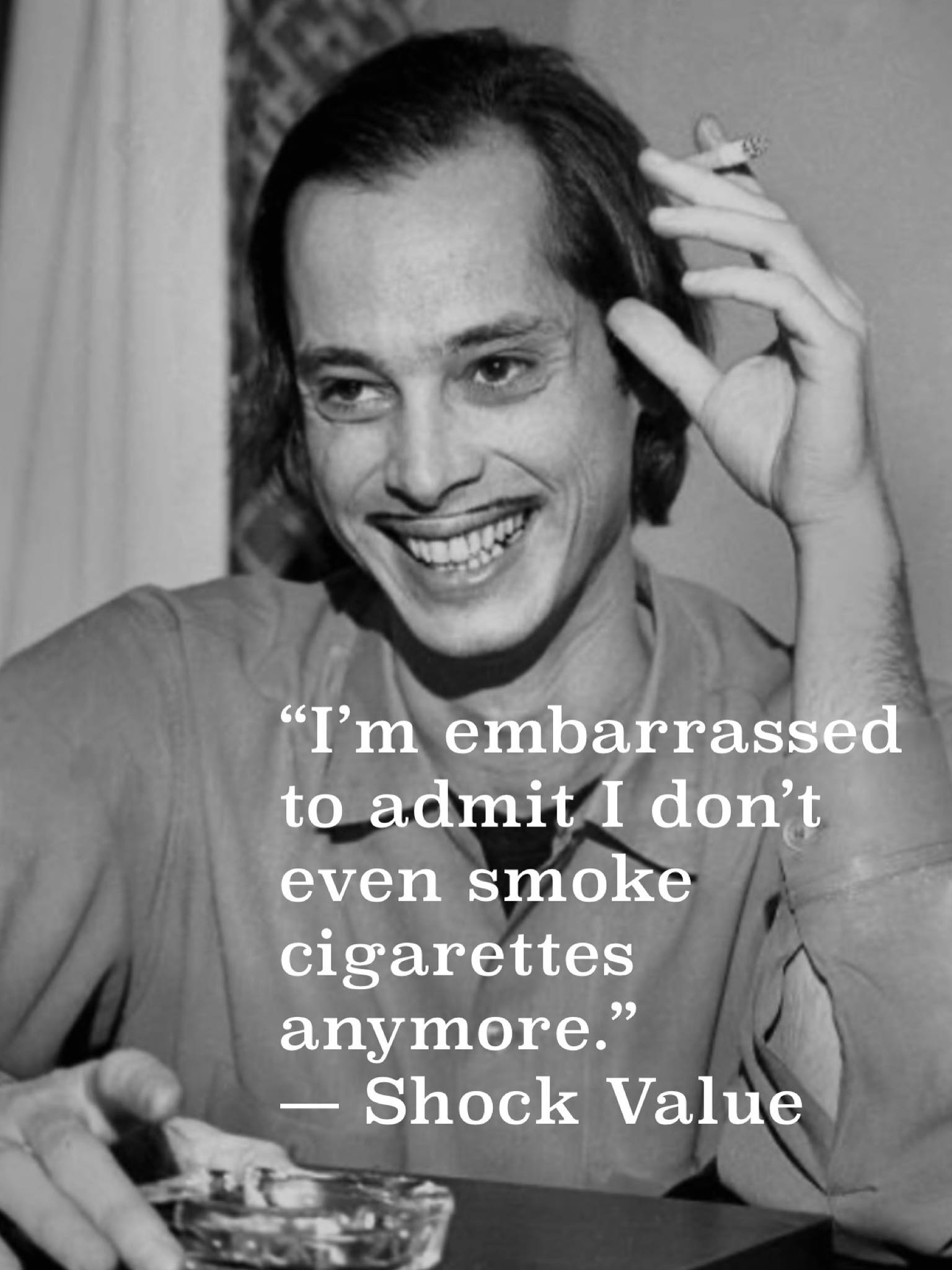 📸: Vintage John Waters, cigarette in hand. “I'm embarrassed to admit I  don't even smoke cigarettes anymore.” — Shock Value He later told Rolling  Stone he'd never smoke again, adding: “That smoking