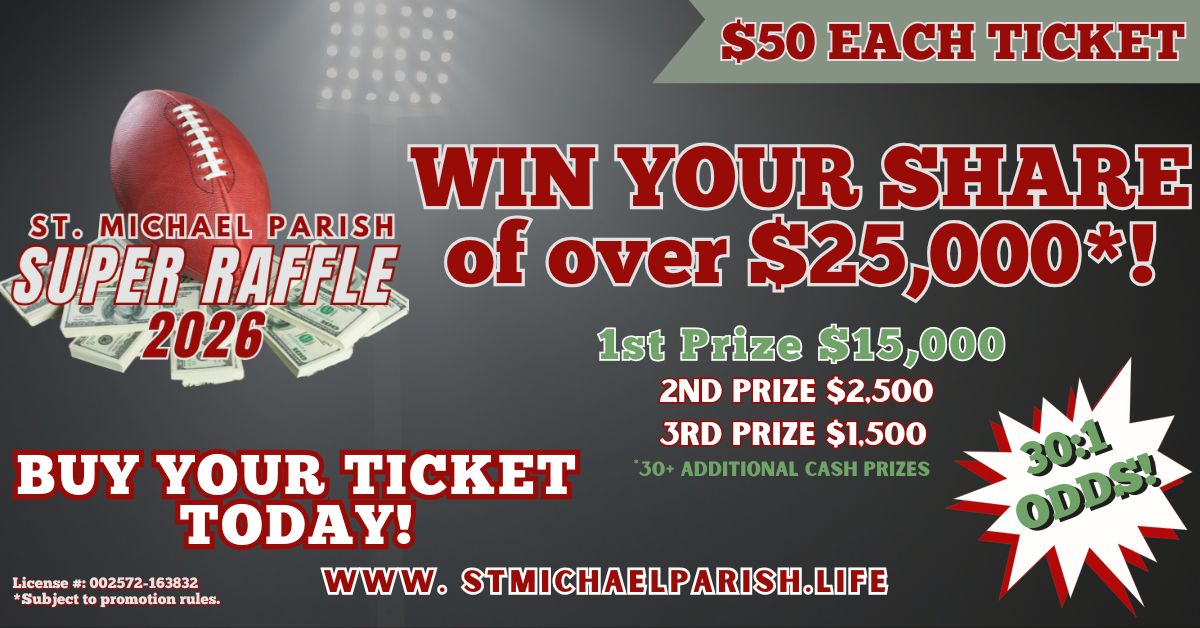 St. - The St. Michael Parish SUPER RAFFLE is officially underway! Get ...