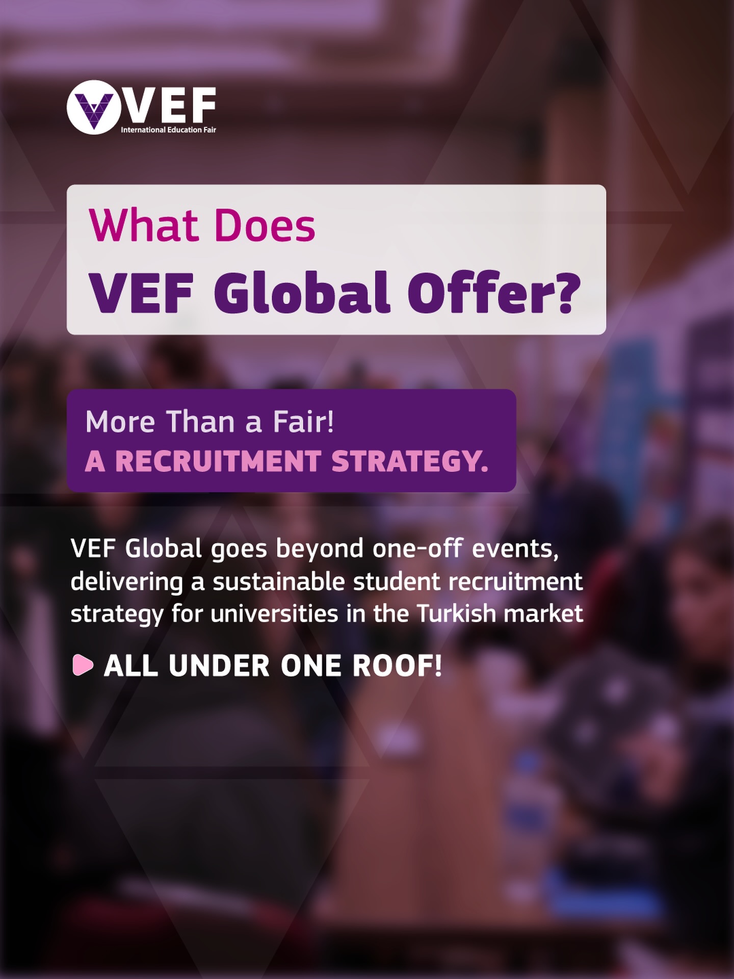 VEF - 🌍🎓 What Does VEF Global Offer? More than a fair. 🚀 A recruitment ...