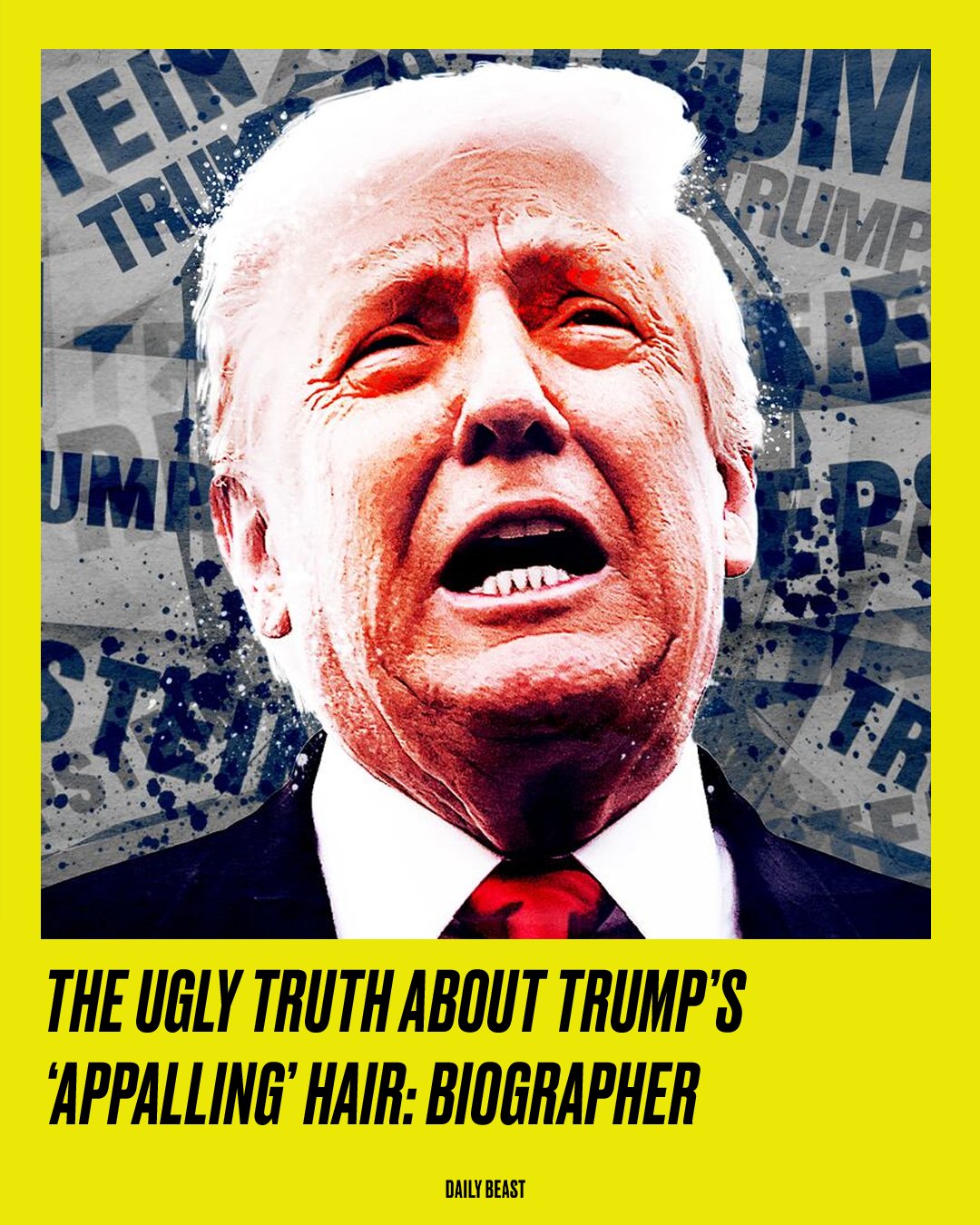 The Daily Beast - Trump’s entire appearance is “by... | Facebook