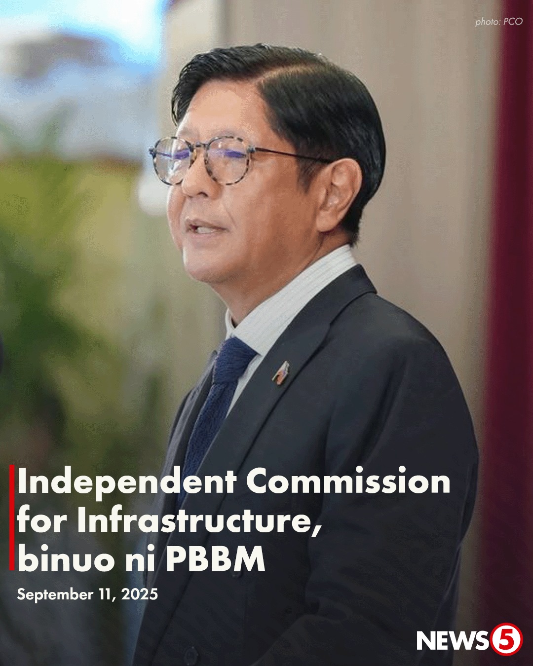 News5 - PBBM CREATES INDEPENDENT BODY TO PROBE INFRA... | Facebook