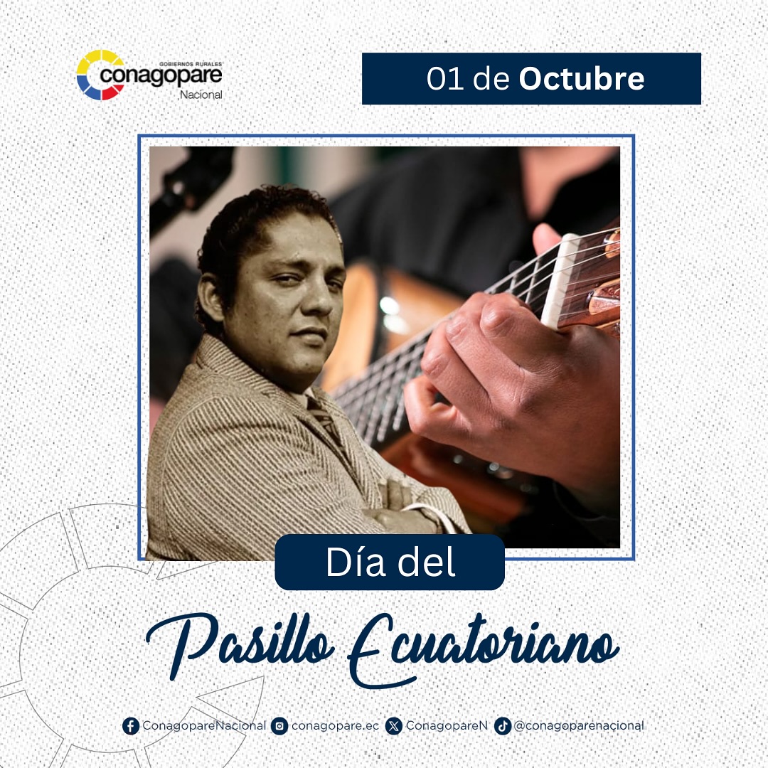 Conagopare - 🎶🇪🇨 Hoy celebramos el Día del Pasillo Ecuatoriano, género ...