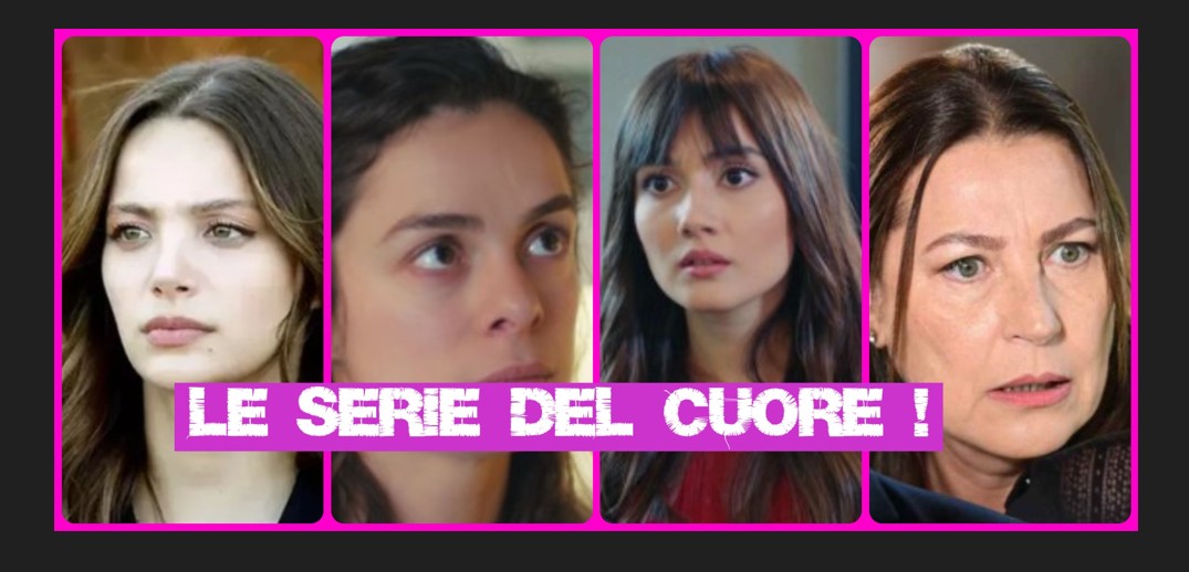 Soap turche anticipazioni