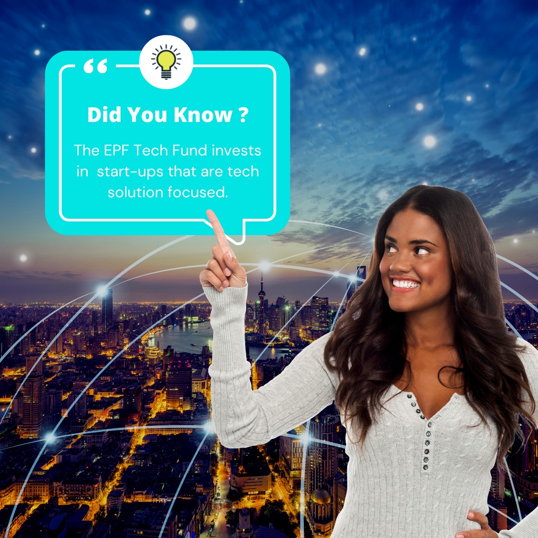 EPF TECH FUND - DID YOU KNOW? We invest in tech startups...