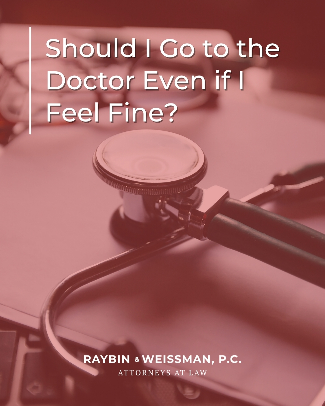 Raybin - Should I Go to the Doctor Even if I Feel Fine? Few people rush ...