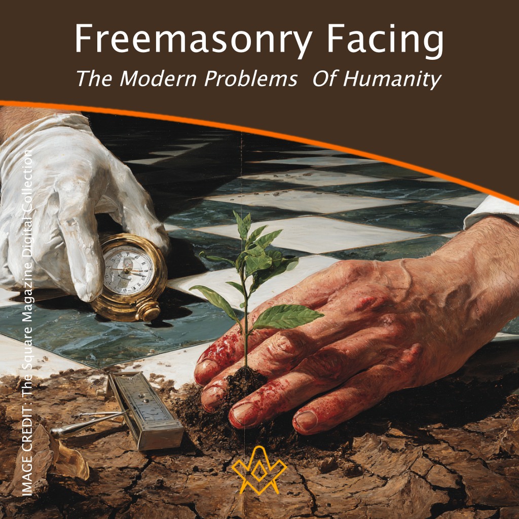 The Square - Freemasonry Facing The Modern Problems Of Humanity ...