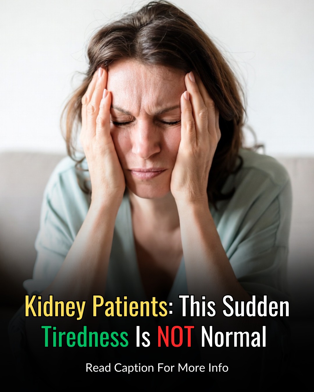 The Kidney - Do you suddenly feel completely drained for no clear ...
