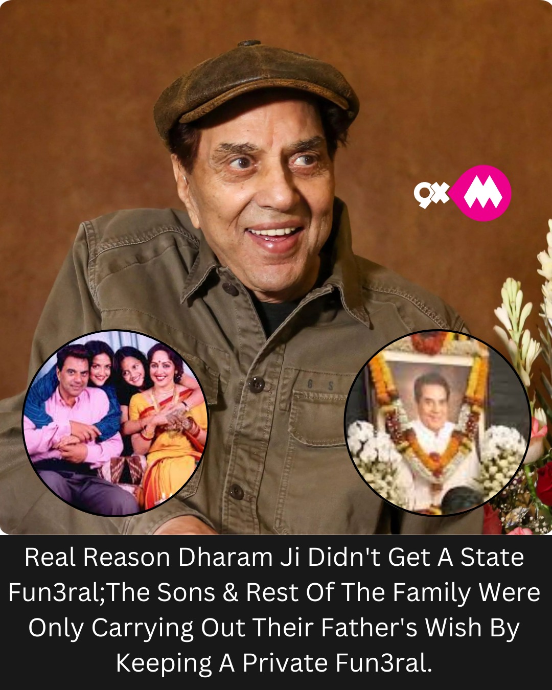 9XM - It was Dharmendra ji's wish to keep his fun3ral private ...