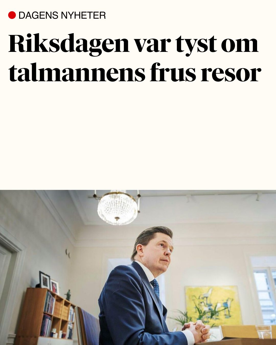 Dagens Nyheter - Talmannen menar att hans fru är en... | Facebook
