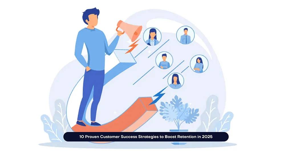 Prime - 10 Proven Customer Success Strategies to Boost Retention in ...