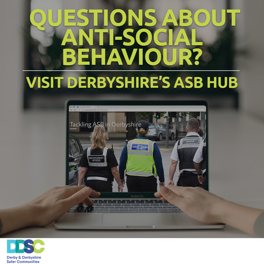 Derbyshire - #Advice | Experiencing or witnessing antisocial behaviour ...