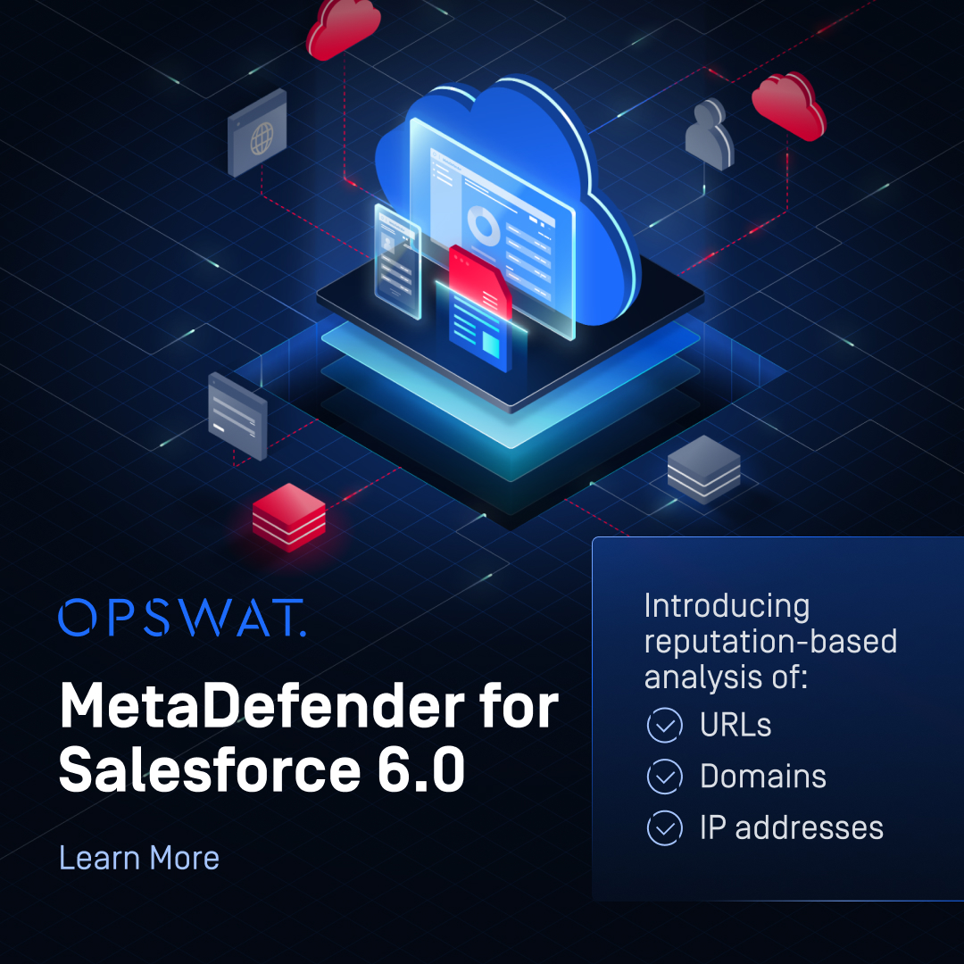 OPSWAT - Threats in Salesforce are no longer limited to files ...