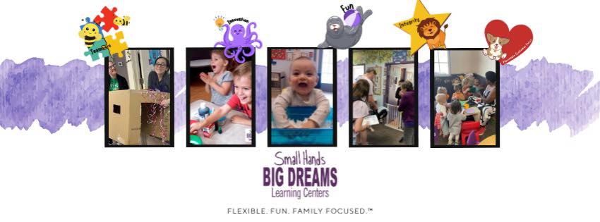 Small Hands Big Dreams Learning Centers