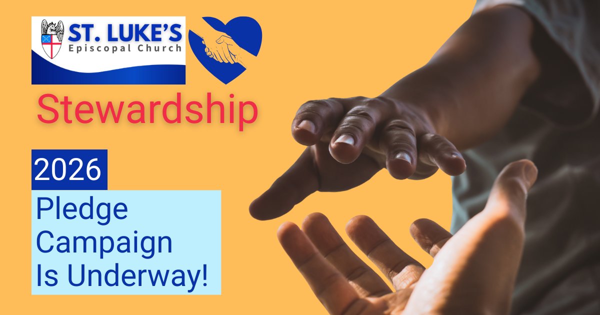 St. - 2026 Pledge Campaign Is Underway! At St. Luke’s, stewardship ...