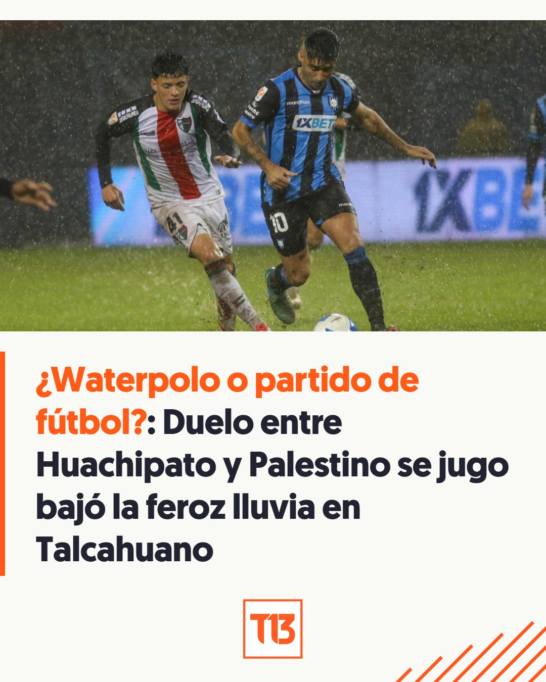 T13 - La protagonista del encuentro fue la lluvia... | Facebook