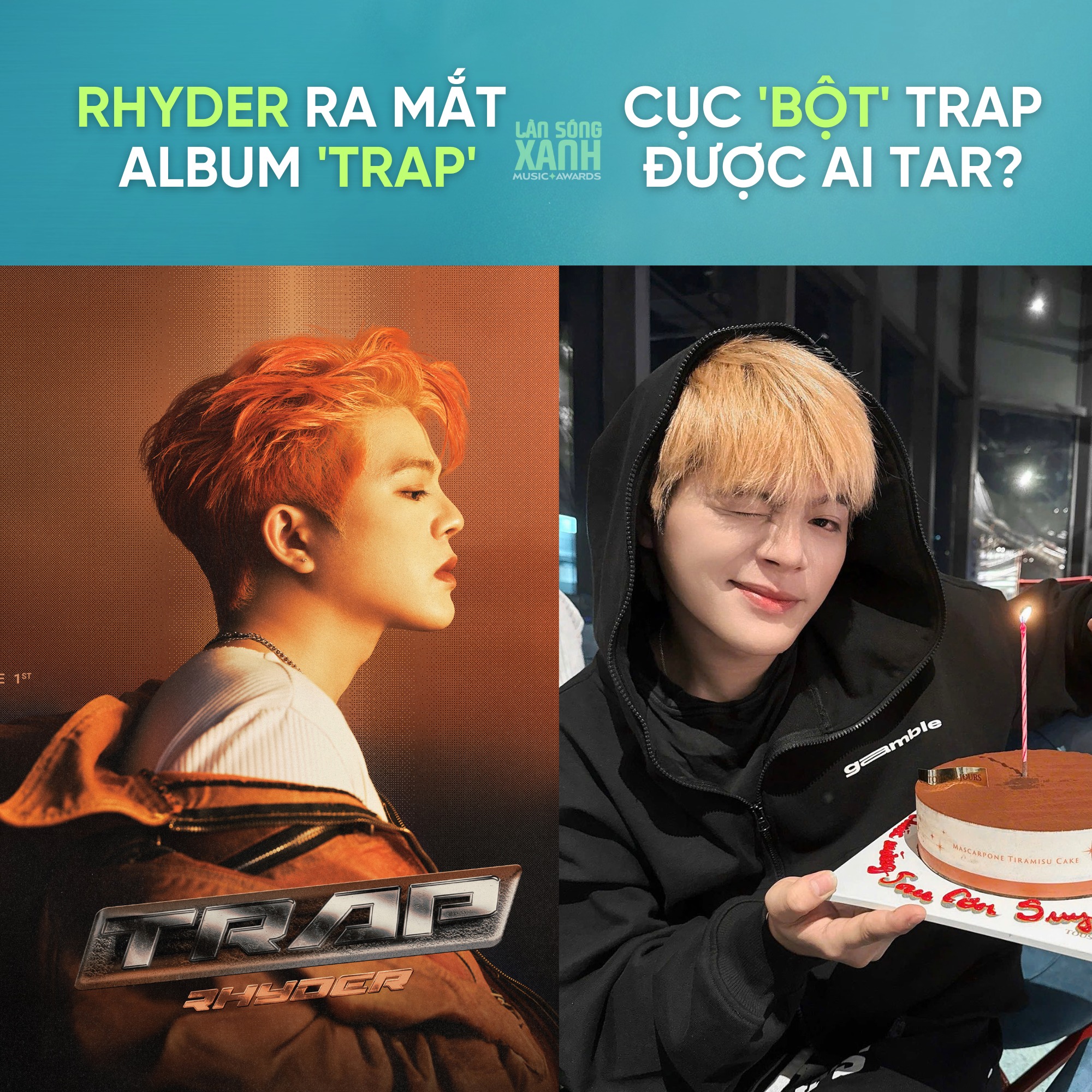 Làn - Rhyder ra mắt album đầu tay mang tên TRAP, nhưng mà cái mặt hiền ...