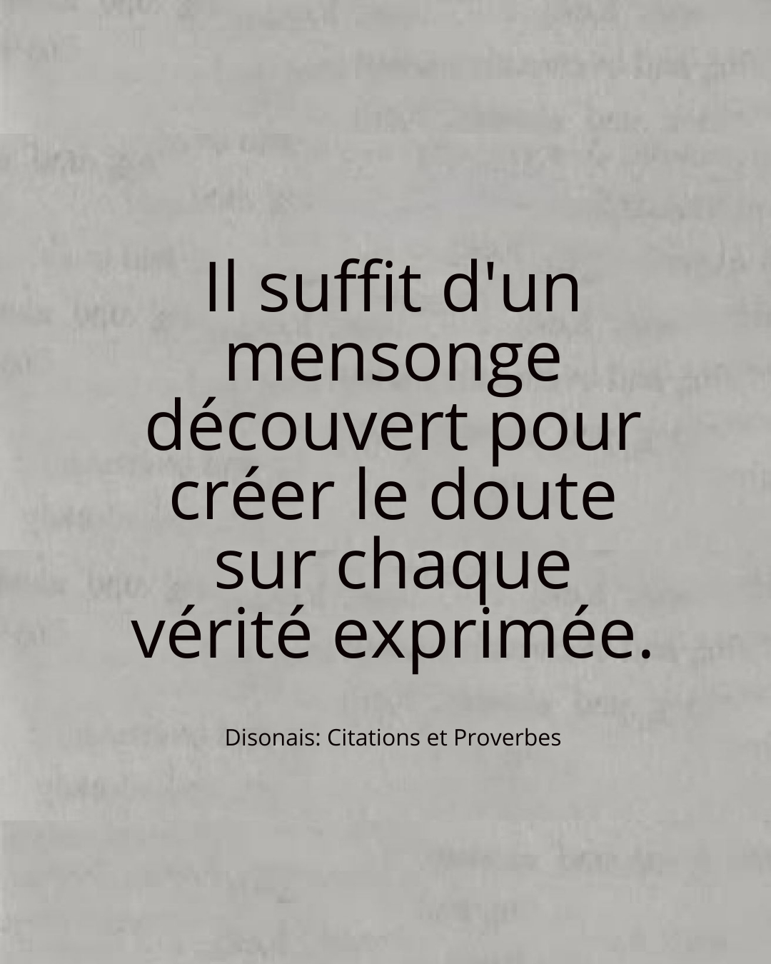 Il suffit d'un mensonge... - Disonais: Citations et Proverbes | Facebook