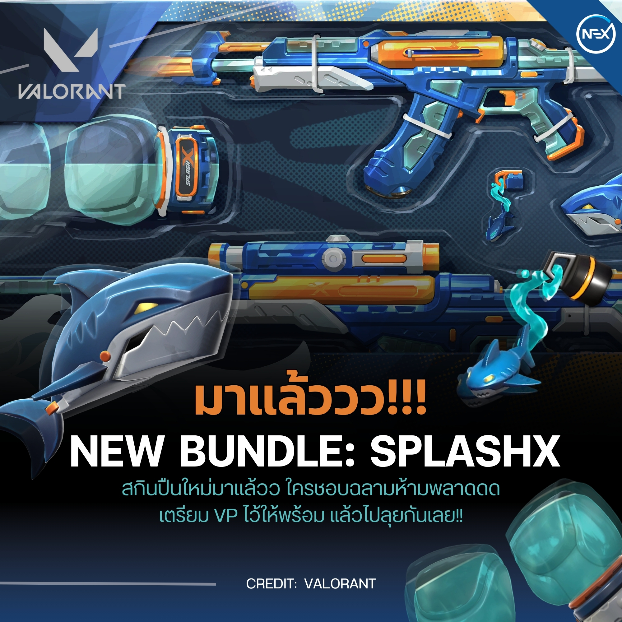 NEX - New Bundle: SplashX พร้อมวาดสาดสีทั่วสนามรบ!~ VALORANT เปิดตัวบัน ...