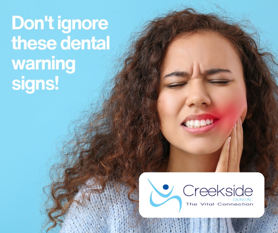 Creekside - 🚨 Don't Ignore These Dental Warning Signs! When your mouth ...