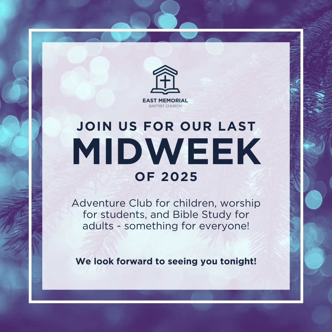 Tonight is our last midweek... - East Memorial Baptist Church | Facebook