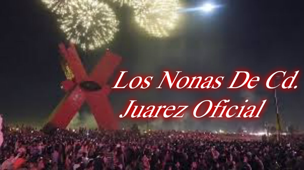 Los Nonas De Cd. Juarez Oficial