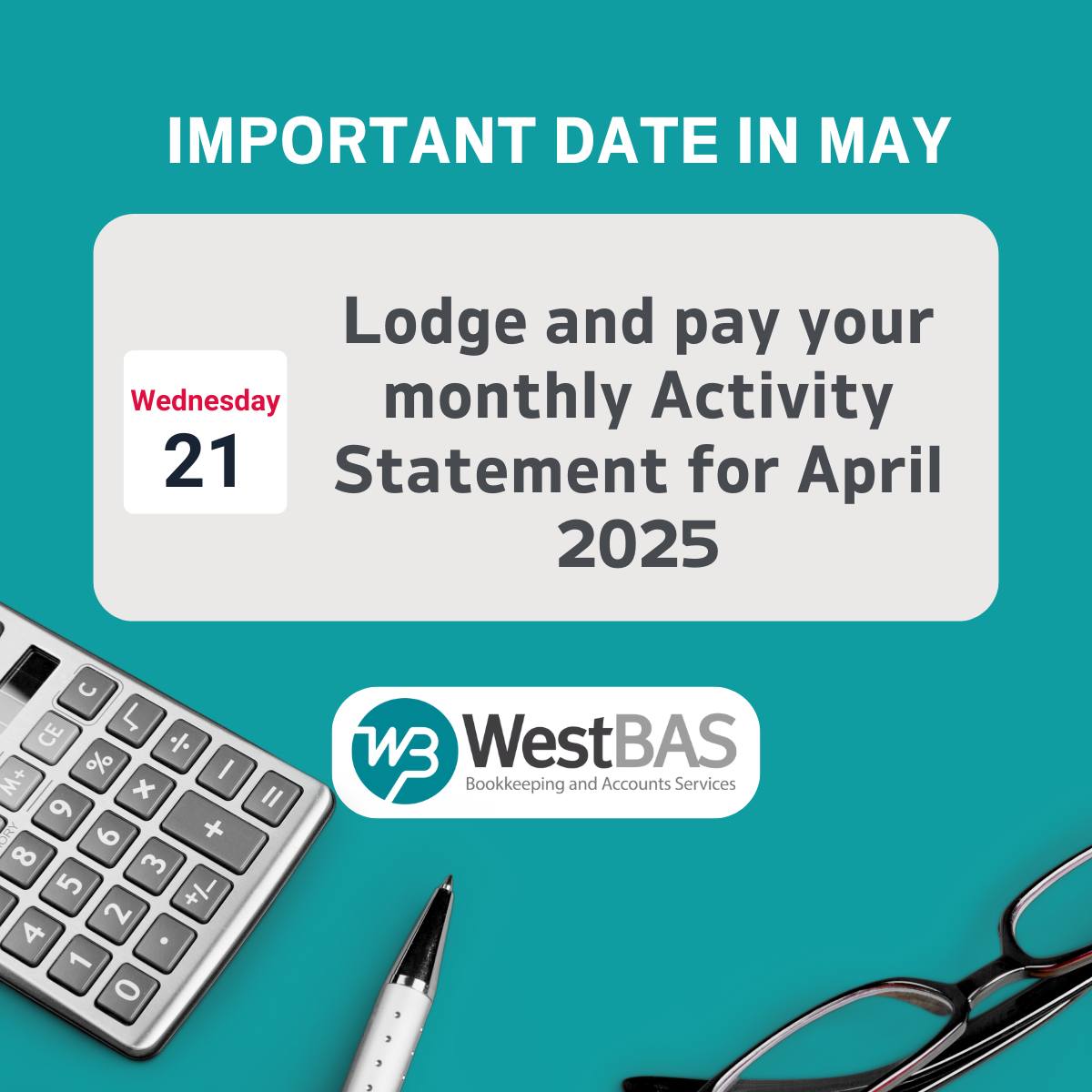 WestBAS - 🗓️ Important Dates in May 21 May – Lodge and pay your monthly ...