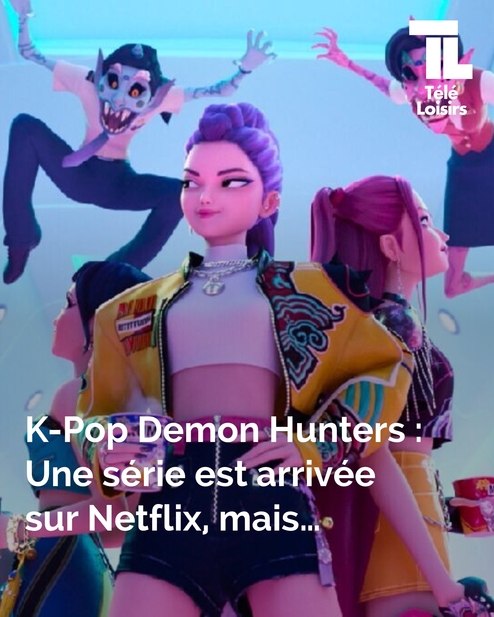 Ciné-Loisirs - K-Pop Demon Hunters : Une série est arrivée sur Netflix ...
