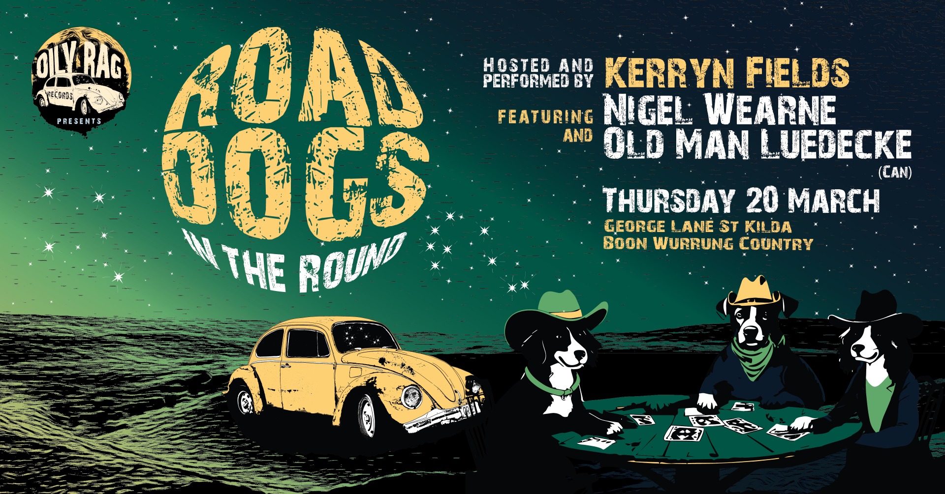 (Thu, Mar 20) OILY RAG RECORDS PRESENTS - ROAD DOGS IN THE ROUND