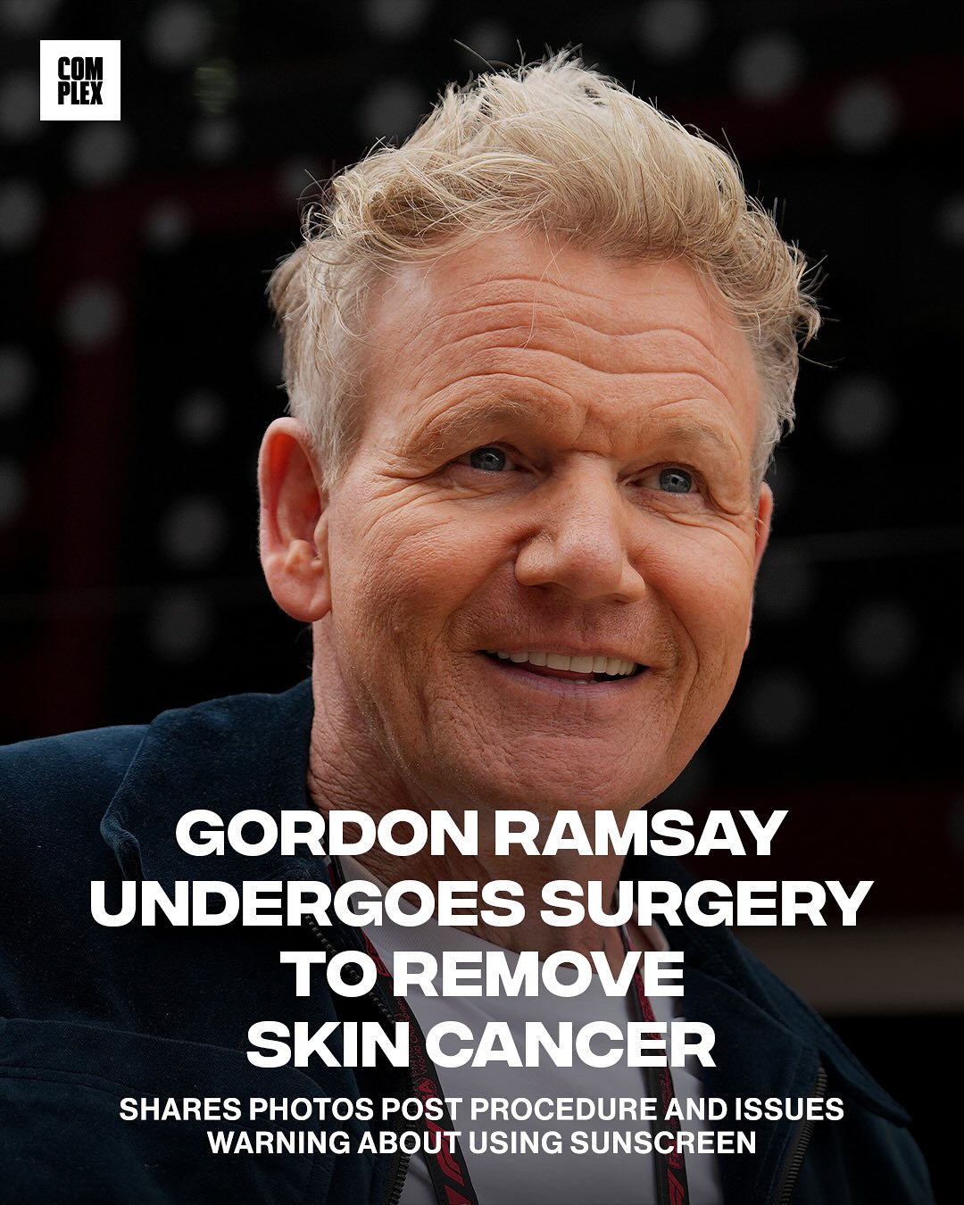 Complex - Gordon Ramsay opens up about undergoing... | Facebook