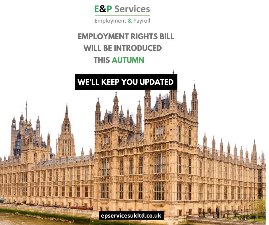 E&P - Employment Rights Bill Changes like “day one rights” are expected ...