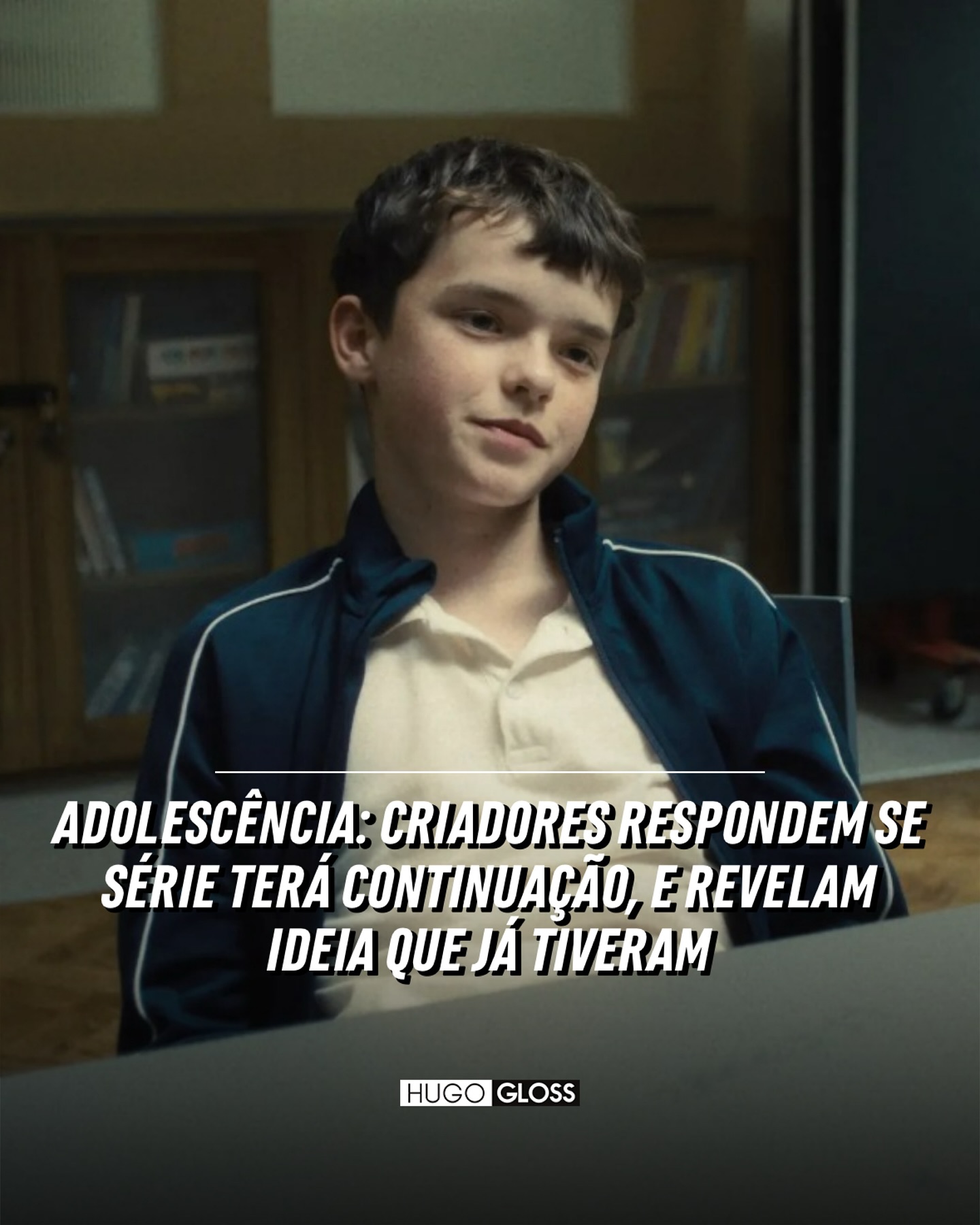 Hugo Gloss - #Adolescência impactou o público e se tornou um dos ...