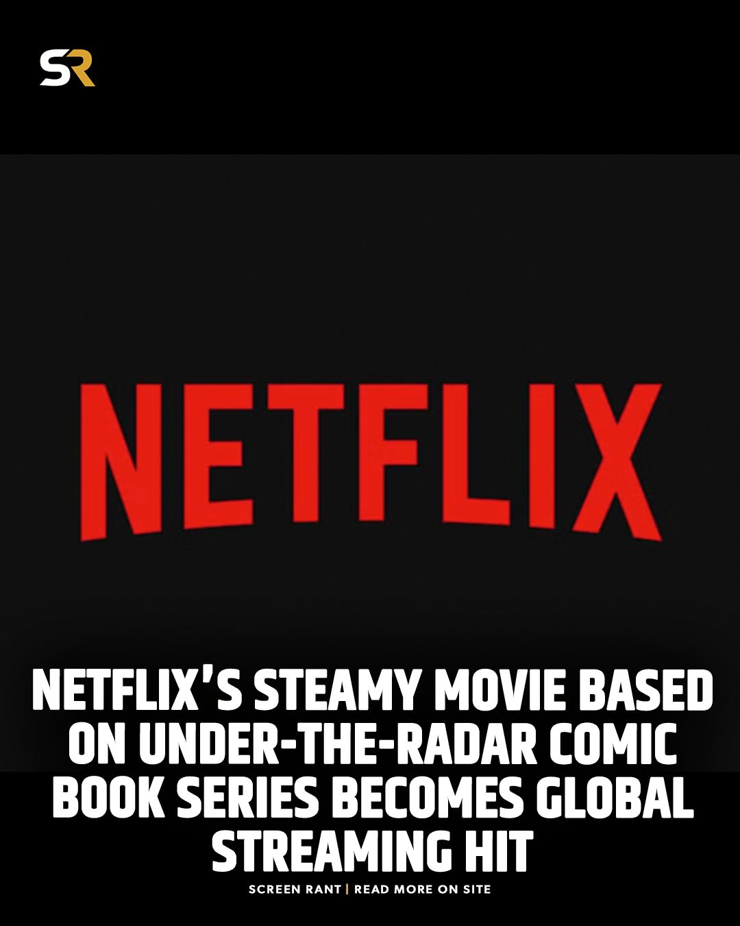 Screen Rant - Netflix's steamy new movie based on an... | Facebook