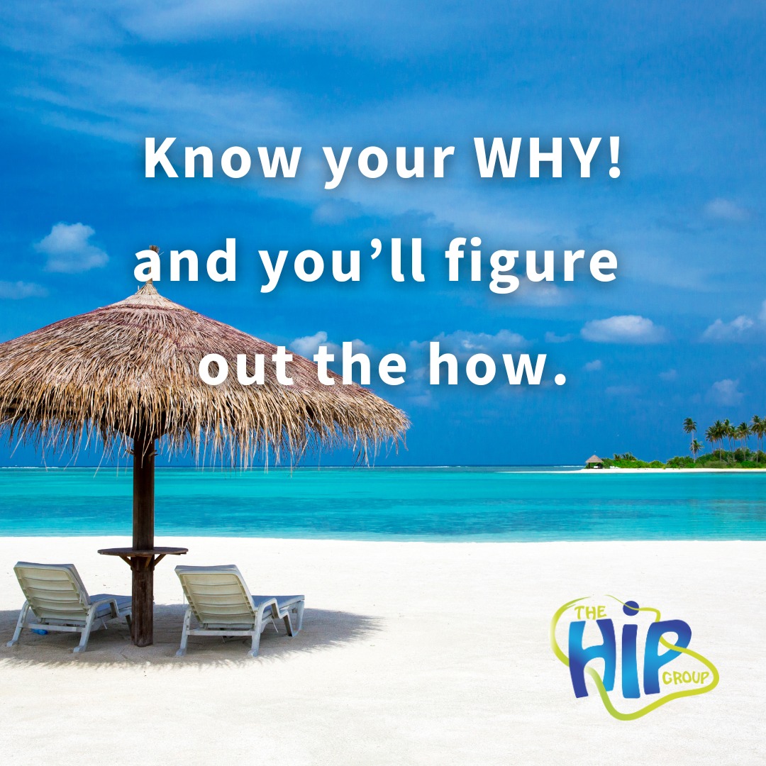The Hip Group - Understanding your 'WHY' is the first step...