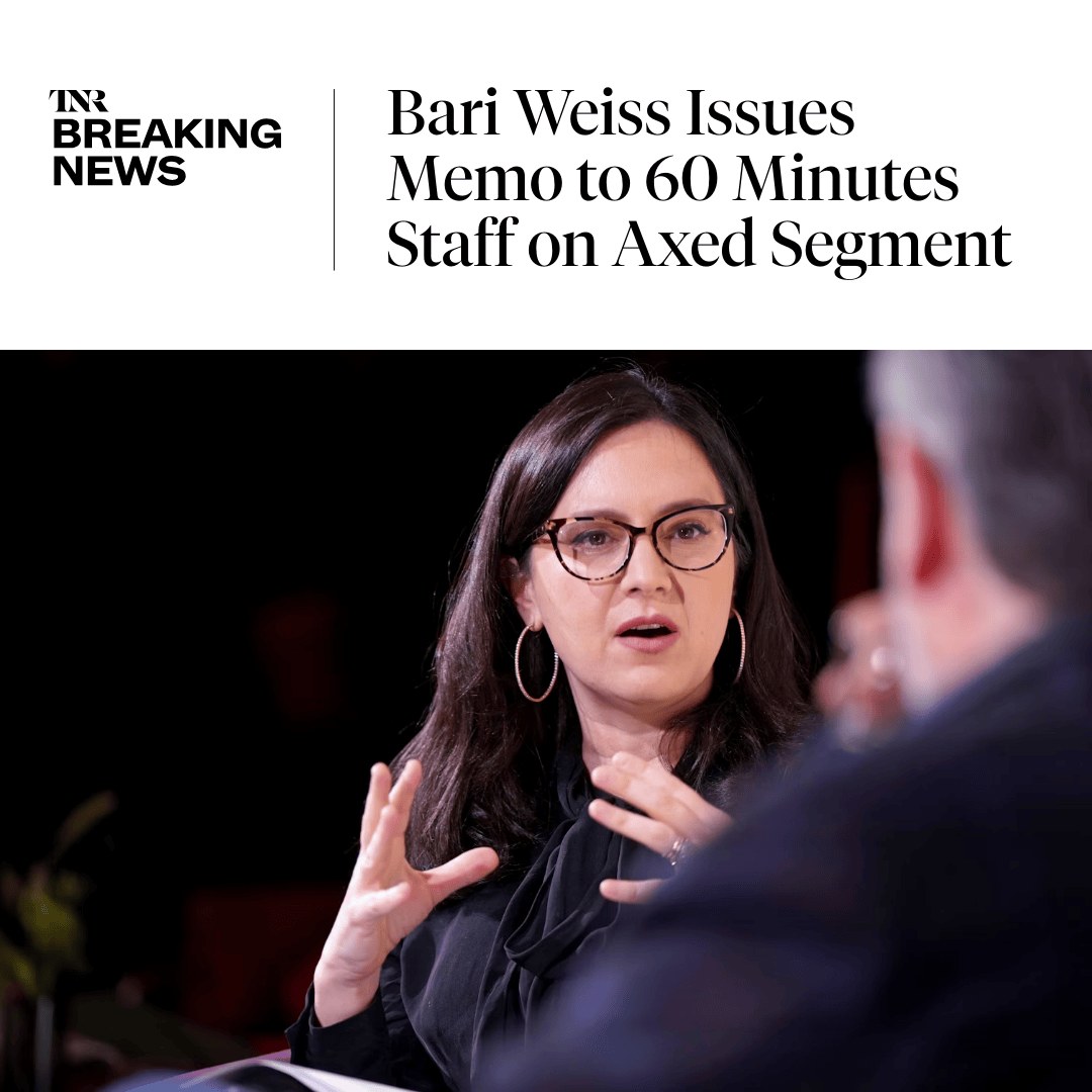 CBS editor-in-chief Bari Weiss told 60... - The New Republic | Facebook