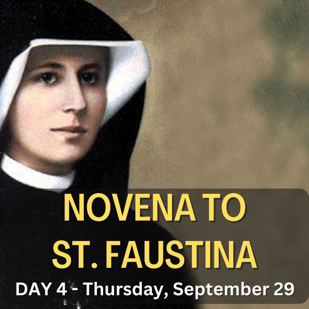 The Catholic Crusade - Novena to Saint Faustina - Day 4 - For: Thursday ...