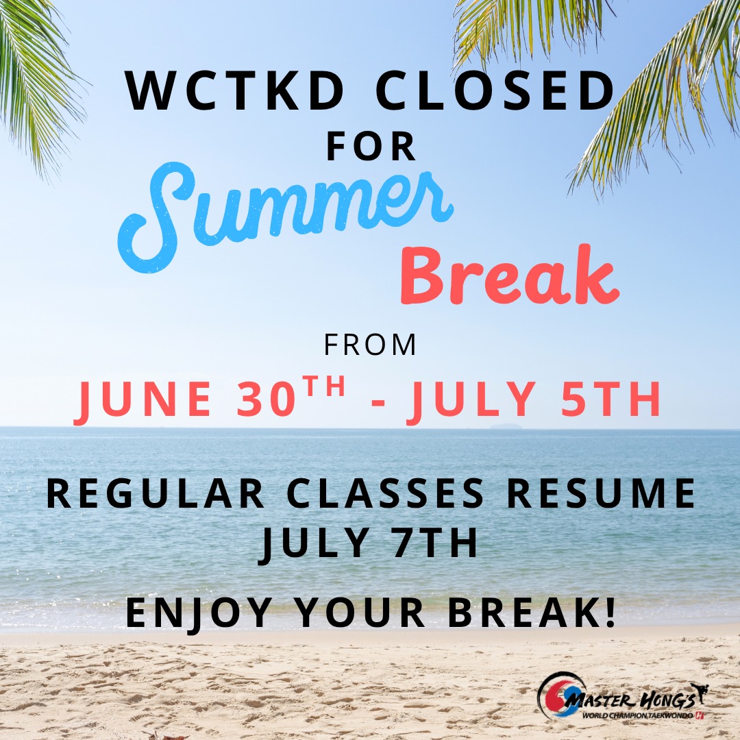 master-summer-break-announcement-wctkd-will-be-closed-for-summer