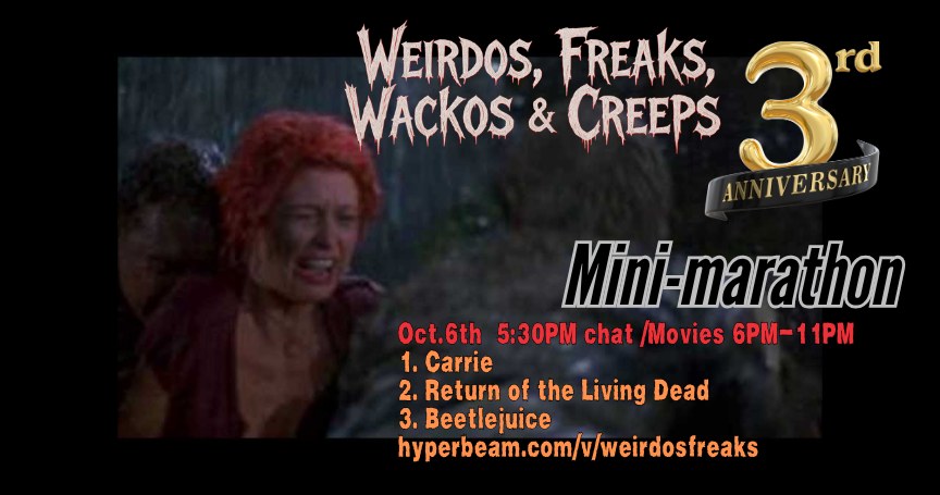3rd year Anniversary mini-marathon- Carrie/ ROTLD/ Beetlejuice