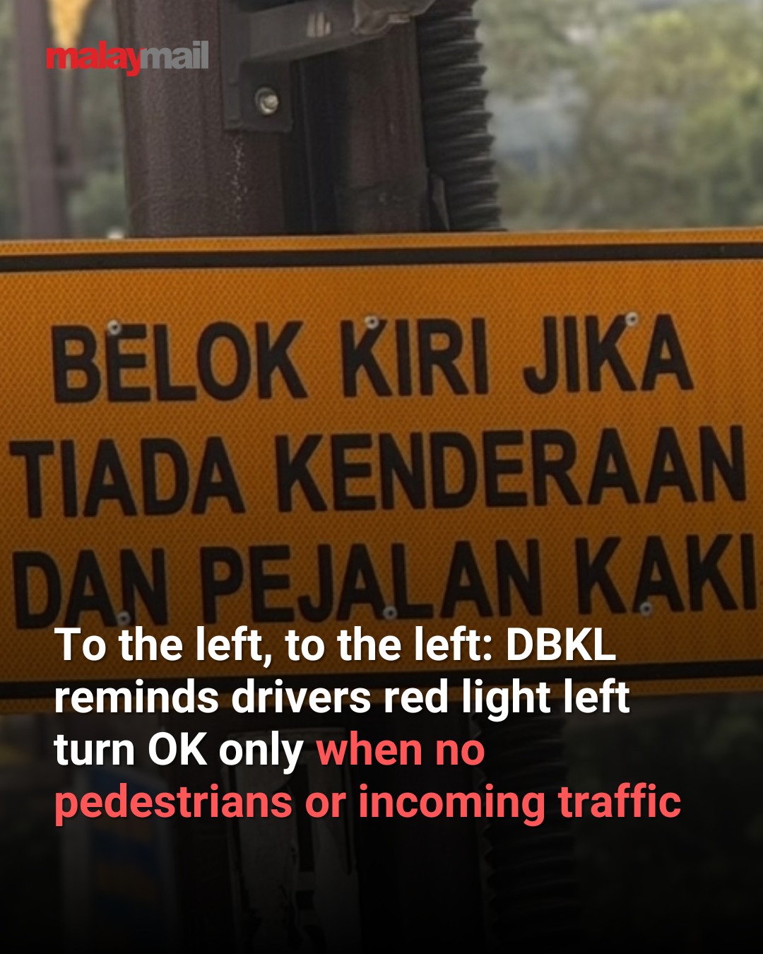Malay - Kuala Lumpur City Hall (DBKL) reminded drivers to read the ...