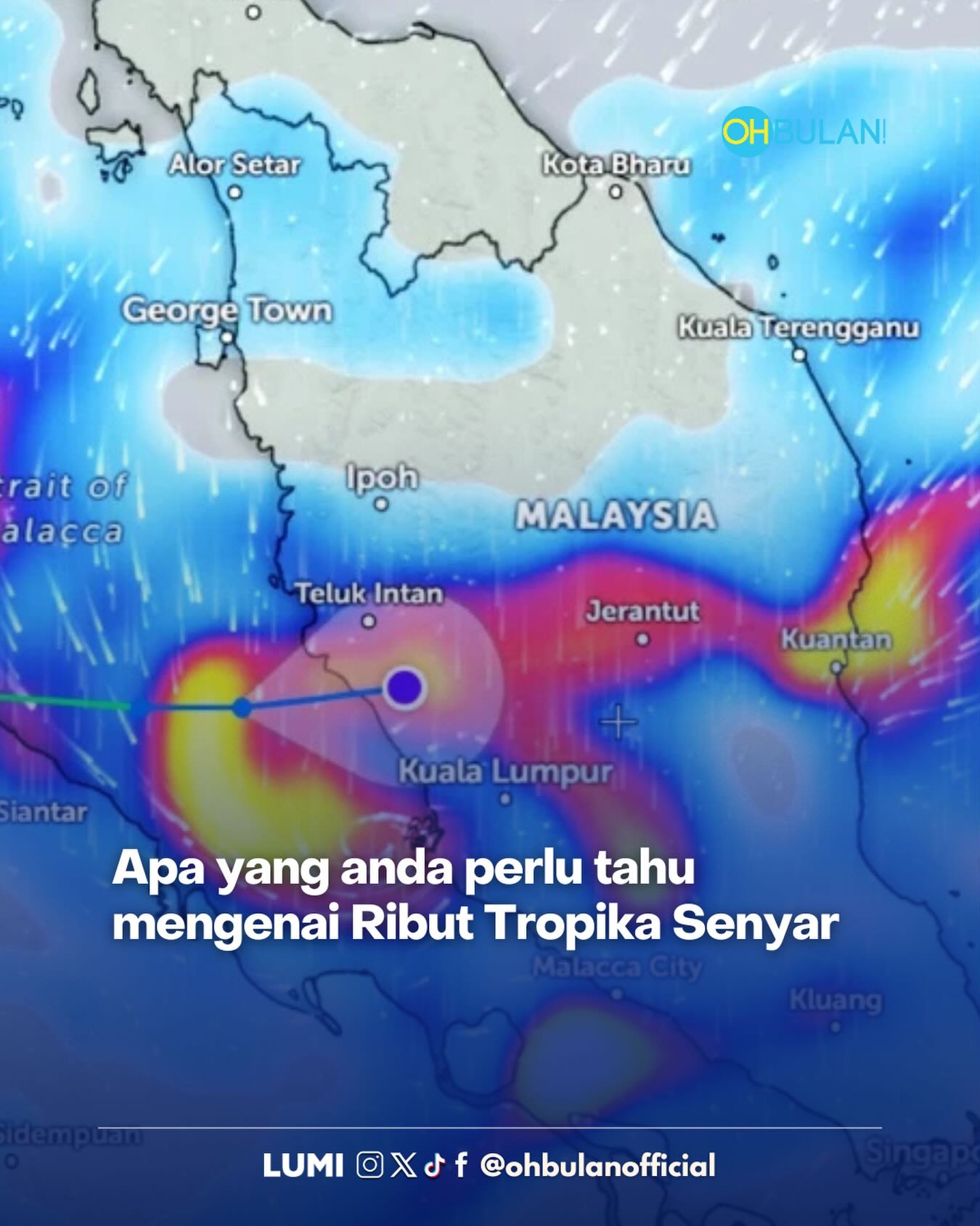 OHBULAN! - Ribut Tropika Senyar, satu fenomena yang disifatkan sebagai ...