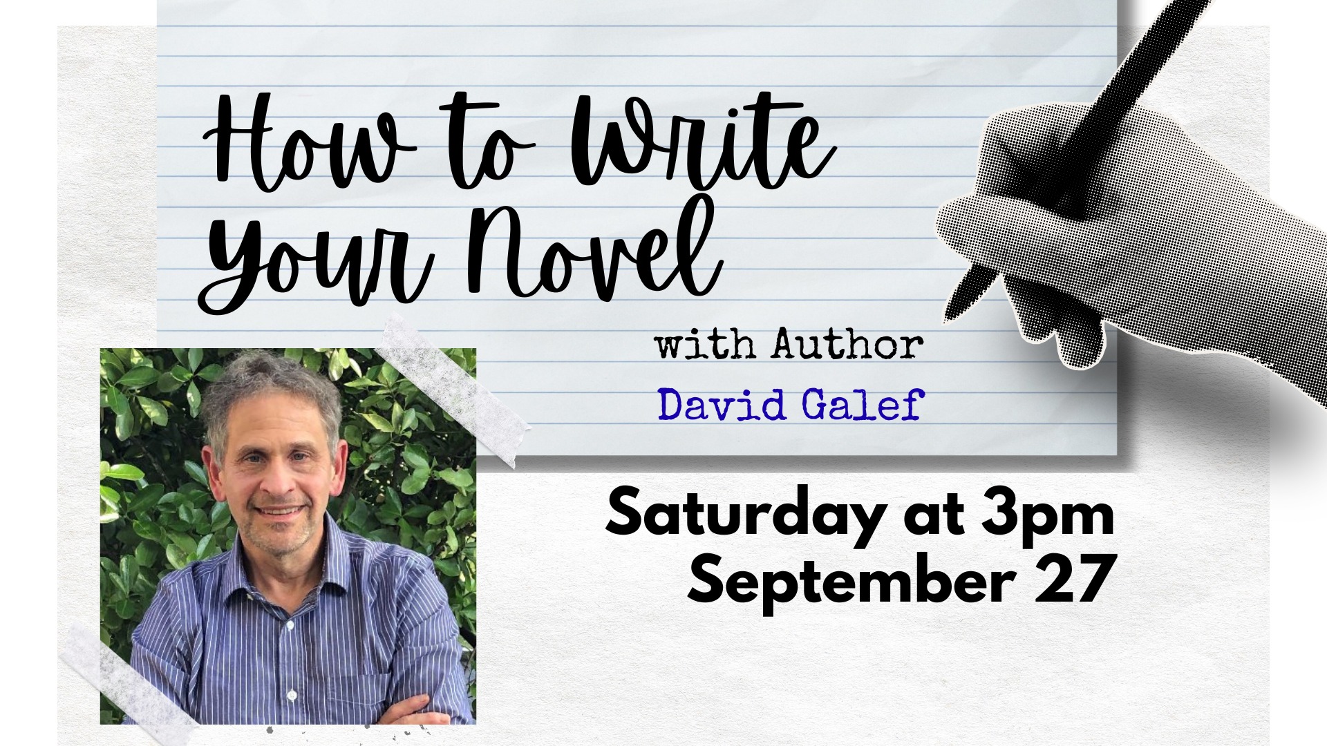 How to Write Your Novel w/ Author David Galef