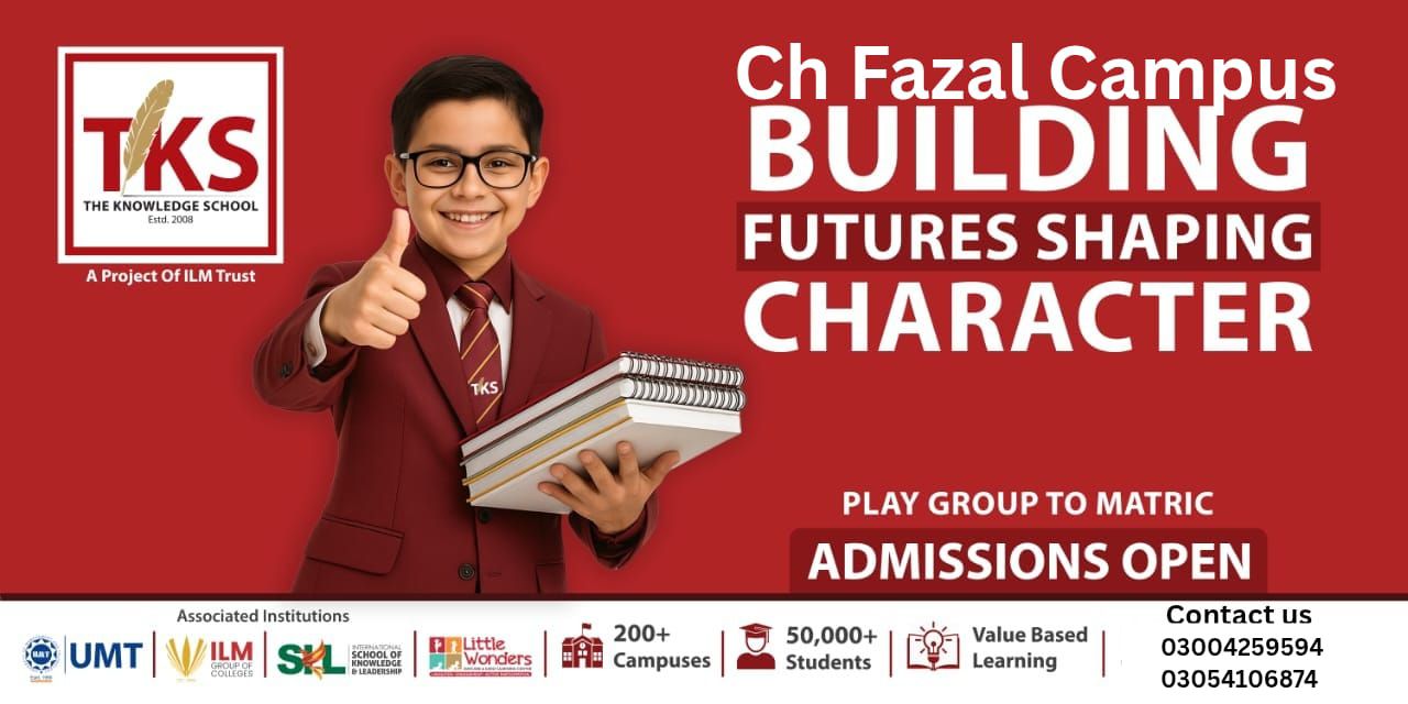The Knowledge School Ch Fazal Campus | Lahore