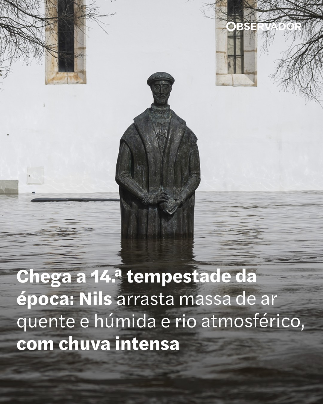 Observador - Aí está uma nova tempestade. Vai ser a Nils, nomeada pela ...