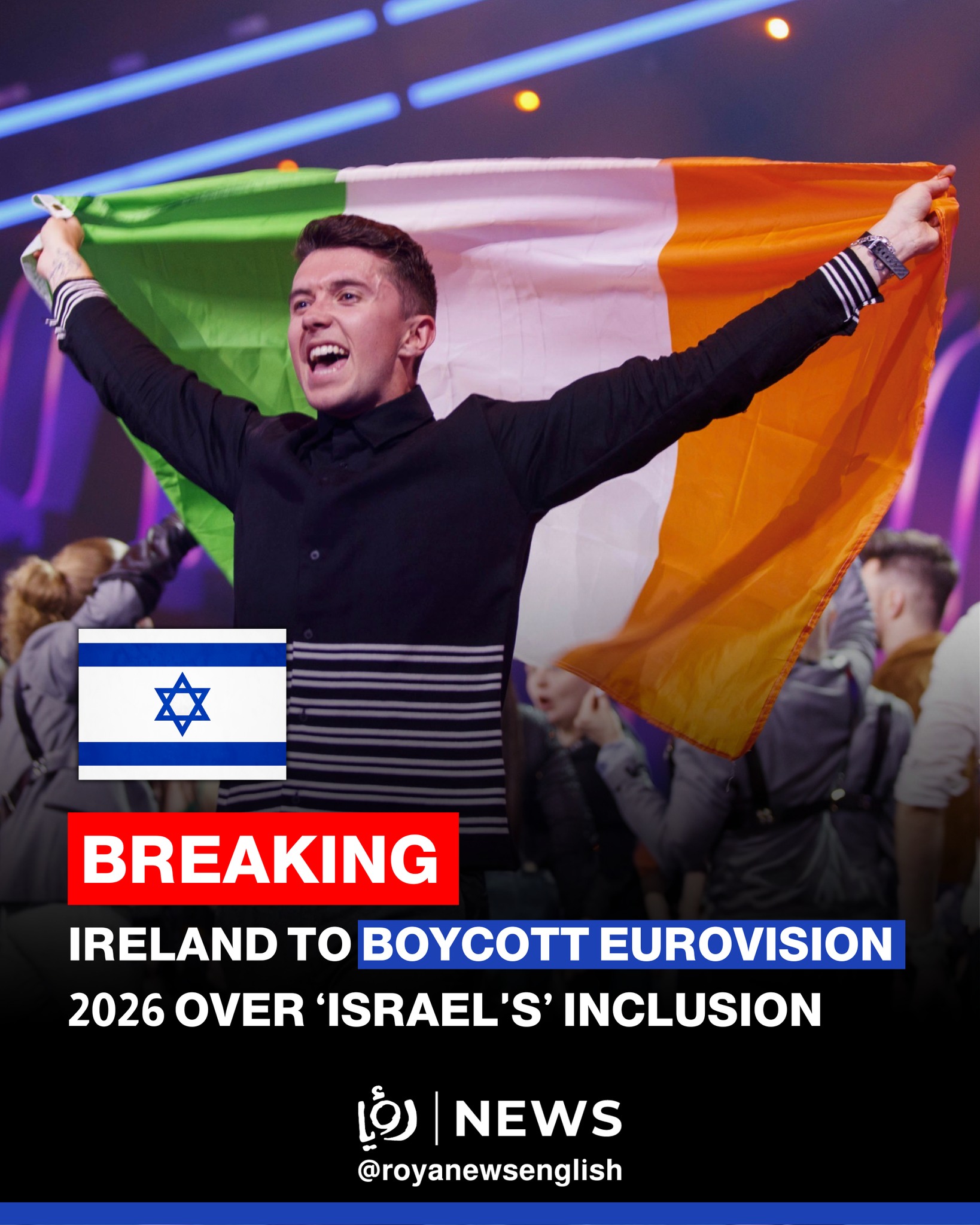 Roya - 🇮🇪 🇵🇸 Ireland will boycott next year's Eurovision Song Contest ...