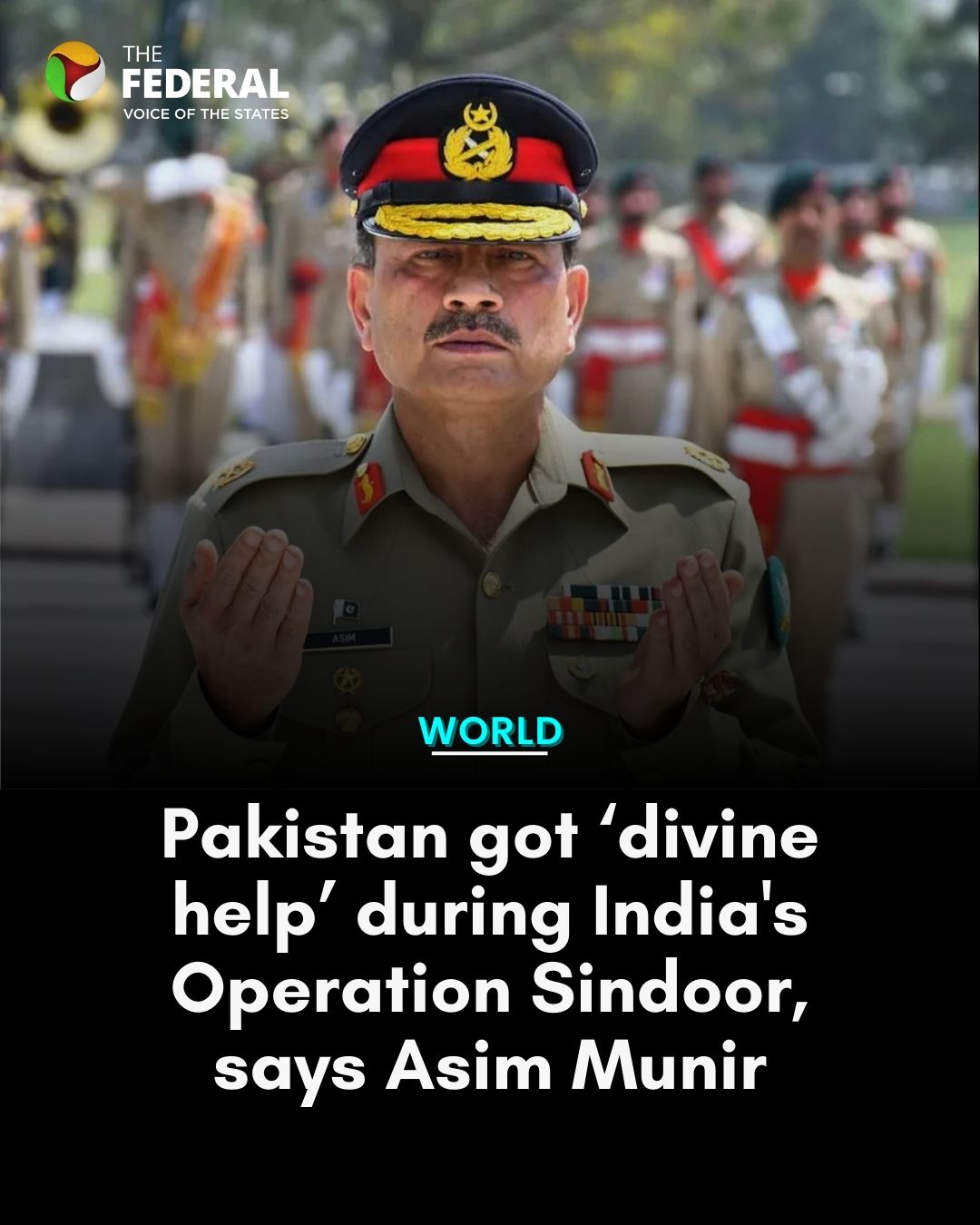 The Federal - Pakistan Army Chief Asim Munir claims divine help during ...