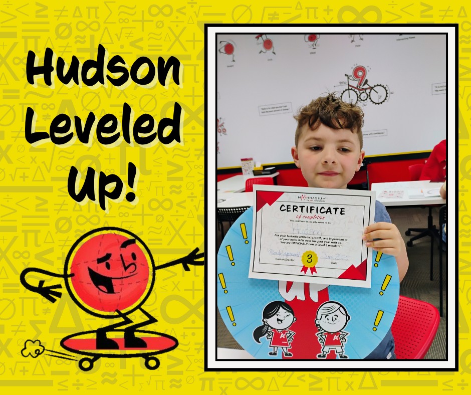 Mathnasium - Hudson has officially leveled up to Level 3 at Mathnasium ...